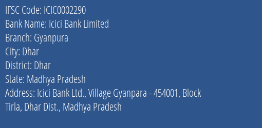 Icici Bank Gyanpura Branch Dhar IFSC Code ICIC0002290