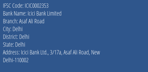 Icici Bank Asaf Ali Road Branch Delhi IFSC Code ICIC0002353