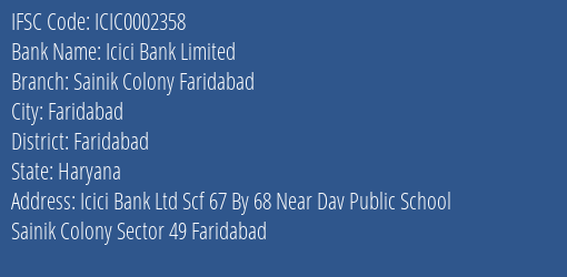 Icici Bank Sainik Colony Faridabad Branch Faridabad IFSC Code ICIC0002358