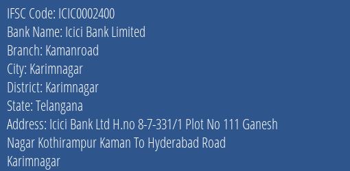 Icici Bank Kamanroad Branch Karimnagar IFSC Code ICIC0002400
