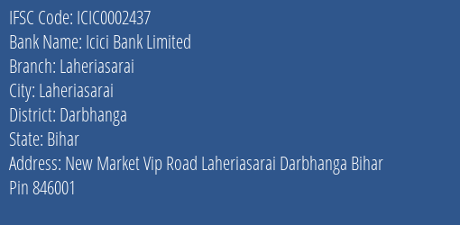 Icici Bank Laheriasarai Branch Darbhanga IFSC Code ICIC0002437