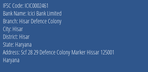 Icici Bank Hisar Defence Colony Branch Hisar IFSC Code ICIC0002461