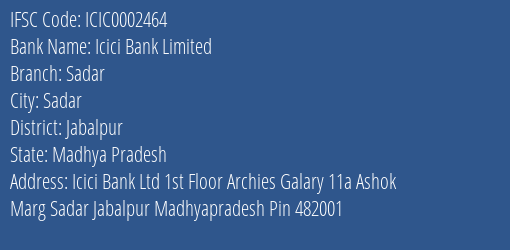 Icici Bank Sadar Branch Jabalpur IFSC Code ICIC0002464