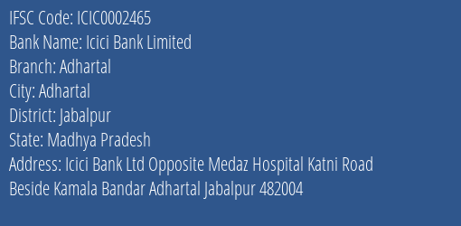 Icici Bank Adhartal Branch Jabalpur IFSC Code ICIC0002465