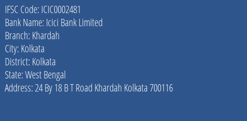 Icici Bank Khardah Branch Kolkata IFSC Code ICIC0002481