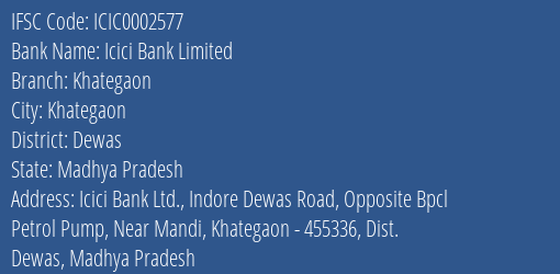Icici Bank Khategaon Branch Dewas IFSC Code ICIC0002577