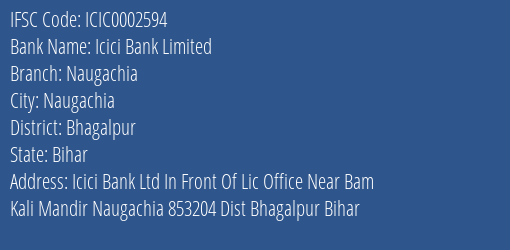 Icici Bank Naugachia Branch Bhagalpur IFSC Code ICIC0002594