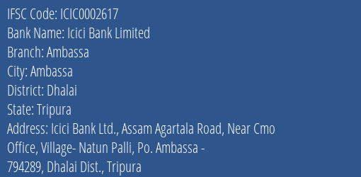Icici Bank Limited Ambassa Branch, Branch Code 002617 & IFSC Code ICIC0002617