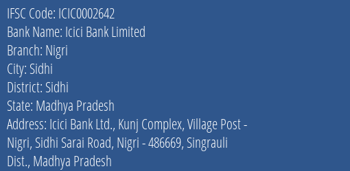 Icici Bank Nigri Branch Sidhi IFSC Code ICIC0002642