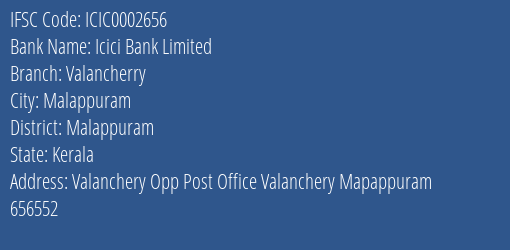 Icici Bank Valancherry Branch Malappuram IFSC Code ICIC0002656