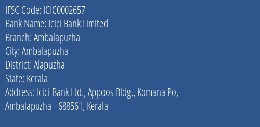 IFSC Code icic0002657 of Icici Bank Ambalapuzha Branch