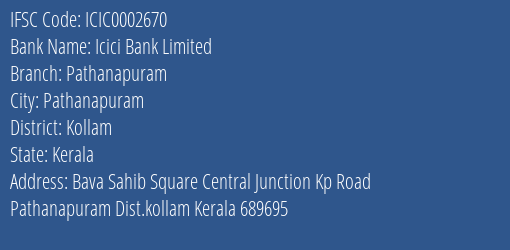 Icici Bank Pathanapuram Branch Kollam IFSC Code ICIC0002670