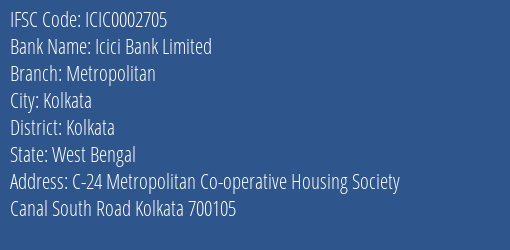 Icici Bank Metropolitan Branch Kolkata IFSC Code ICIC0002705