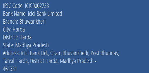 Icici Bank Bhuwankheri Branch Harda IFSC Code ICIC0002733