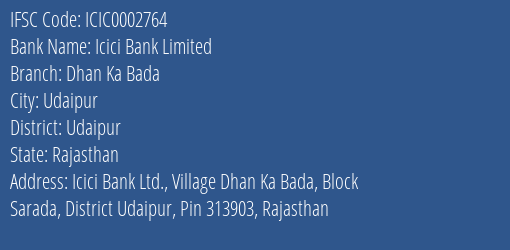 Icici Bank Dhan Ka Bada Branch Udaipur IFSC Code ICIC0002764