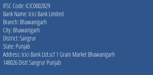 Icici Bank Limited Bhawanigarh Branch, Branch Code 002829 & IFSC Code ICIC0002829
