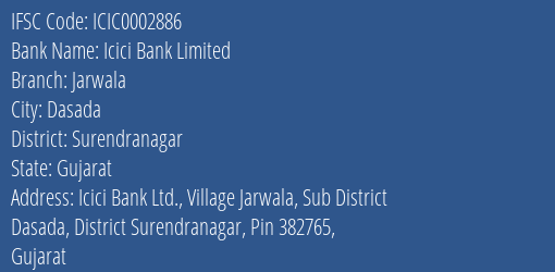 Icici Bank Jarwala Branch Surendranagar IFSC Code ICIC0002886