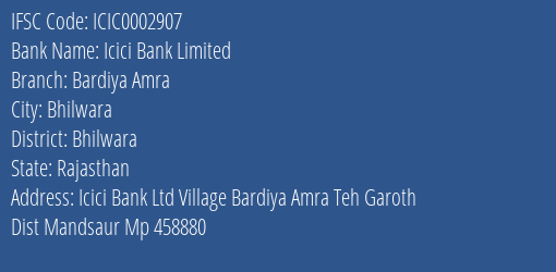 Icici Bank Bardiya Amra Branch Bhilwara IFSC Code ICIC0002907