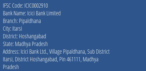 Icici Bank Pipaldhana Branch Hoshangabad IFSC Code ICIC0002910