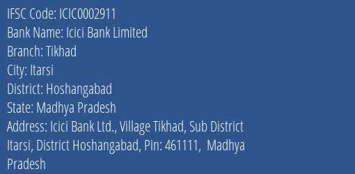 Icici Bank Tikhad Branch Hoshangabad IFSC Code ICIC0002911