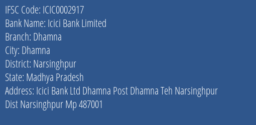 Icici Bank Dhamna Branch Narsinghpur IFSC Code ICIC0002917