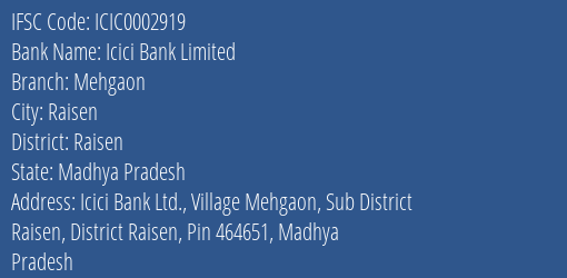 Icici Bank Mehgaon Branch Raisen IFSC Code ICIC0002919