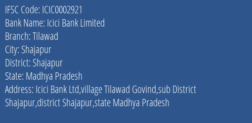 Icici Bank Tilawad Branch Shajapur IFSC Code ICIC0002921