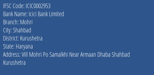 Icici Bank Mohri Branch Kurushetra IFSC Code ICIC0002953