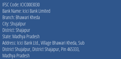 Icici Bank Bhawari Kheda Branch Shajapur IFSC Code ICIC0003030