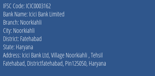 Icici Bank Noorkiahli Branch Fatehabad IFSC Code ICIC0003162