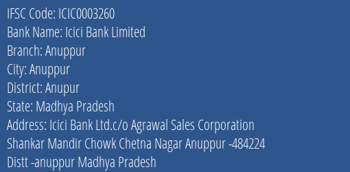 Icici Bank Anuppur Branch Anupur IFSC Code ICIC0003260