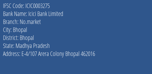 Icici Bank No.market, Bhopal IFSC Code ICIC0003275