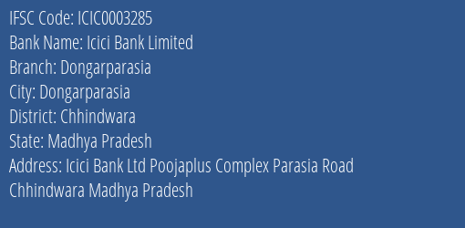 Icici Bank Dongarparasia Branch Chhindwara IFSC Code ICIC0003285