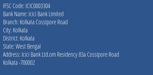 Icici Bank Kolkata Cossipore Road Branch Kolkata IFSC Code ICIC0003304
