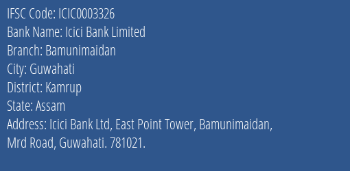 Icici Bank Bamunimaidan Branch Kamrup IFSC Code ICIC0003326