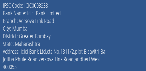 Icici Bank Versova Link Road Branch Greater Bombay IFSC Code ICIC0003338