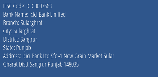 Icici Bank Limited Sularghrat Branch, Branch Code 003563 & IFSC Code ICIC0003563