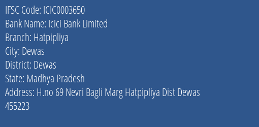 Icici Bank Limited Hatpipliya Branch, Branch Code 003650 & IFSC Code Icic0003650