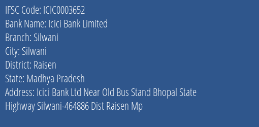 Icici Bank Silwani Branch Raisen IFSC Code ICIC0003652