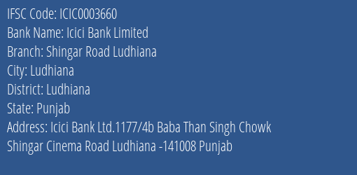 Icici Bank Limited Shingar Road Ludhiana Branch, Branch Code 003660 & IFSC Code ICIC0003660