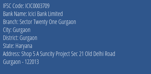 Icici Bank Sector Twenty One Gurgaon Branch Gurgaon IFSC Code ICIC0003709
