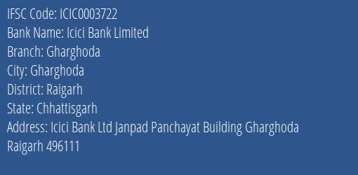 Icici Bank Gharghoda Branch Raigarh IFSC Code ICIC0003722