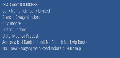 Icici Bank Siyaganj Indore Branch Indore IFSC Code ICIC0003880