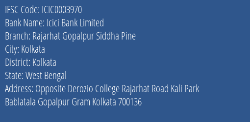 Icici Bank Rajarhat Gopalpur Siddha Pine Branch Kolkata IFSC Code ICIC0003970
