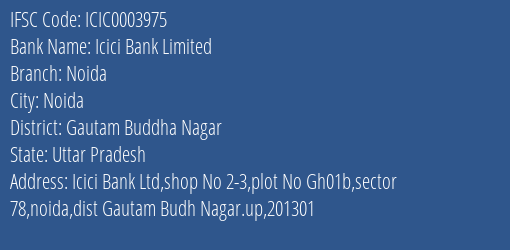 Icici Bank Noida Branch Gautam Buddha Nagar IFSC Code ICIC0003975