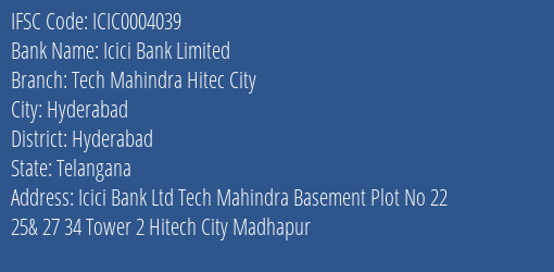Icici Bank Tech Mahindra Hitec City Branch Hyderabad IFSC Code ICIC0004039