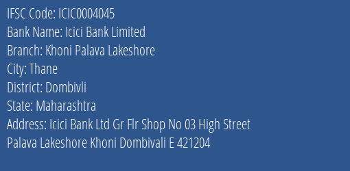 Icici Bank Khoni Palava Lakeshore Branch Dombivli IFSC Code ICIC0004045
