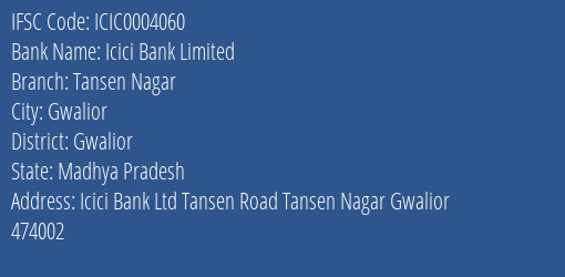 Icici Bank Tansen Nagar Branch Gwalior IFSC Code ICIC0004060
