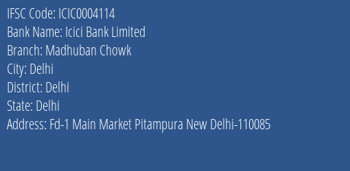 Icici Bank Madhuban Chowk Branch Delhi IFSC Code ICIC0004114