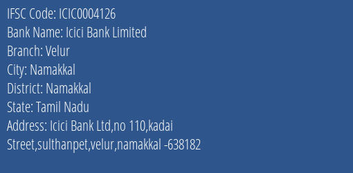 Icici Bank Velur Branch Namakkal IFSC Code ICIC0004126